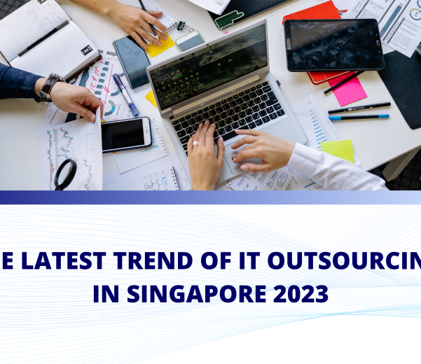 The latest trend of IT outsourcing in Singapore Software Development 1