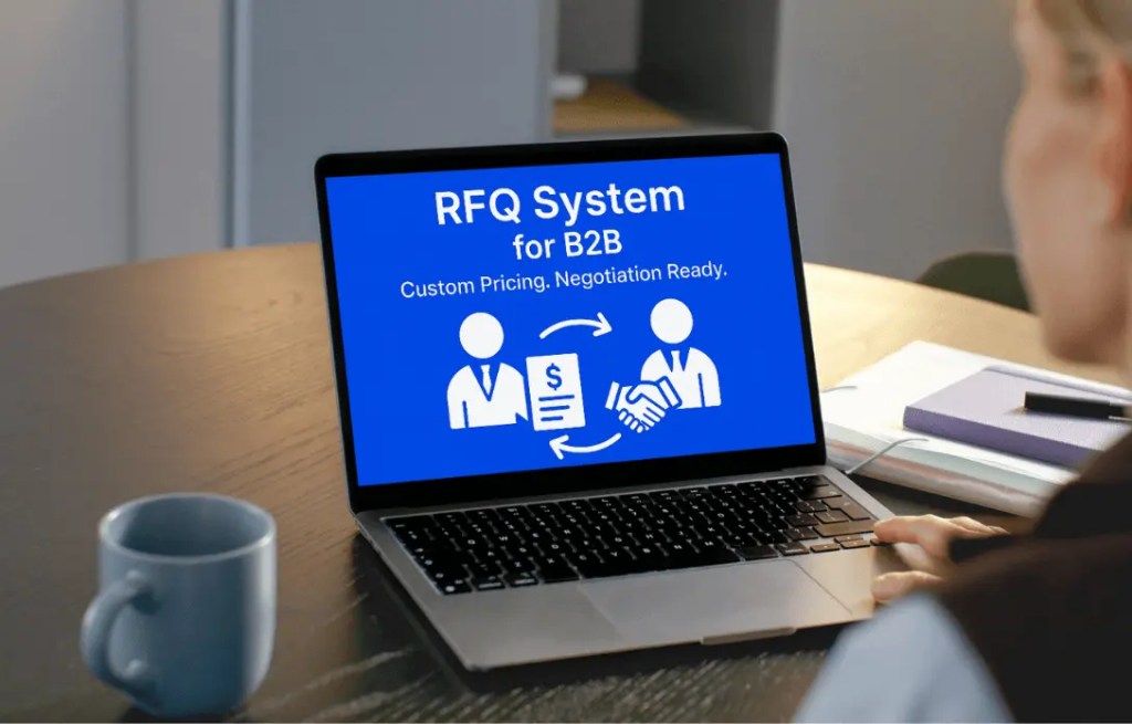 Request for Quote (RFQ) System Enabling Custom Pricing and Negotiations in B2B eCommerce